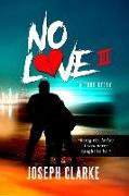 No Love III: Being the Father I Was Never Taught to Be