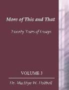 More of This & That: Twenty Years of Essays (Volume 3)