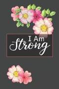 I Am Strong: Depression and Anxiety Journal with 100 Journal Prompts with Flower Design