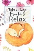 Take a Deep Breath & Relax: Depression and Anxiety Journal with 100 Journal Prompts