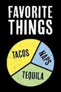 Favorite Things Tacos Naps Tequila: Journal Notebook to Write in - Funny Taco and Tequila Book with Pie Chart