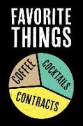 Favorite Things Coffee Contracts Cocktails: Journal Notebook to Write in Funny Real Estate Humor Book for Realtors or Real Estate Brokers