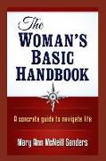 The Woman's Basic Handbook: A Concrete Guide to Navigate Life