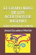 El Gran Libro de Los Acertijos de Ingenio: Solo Lenguaje (1) (B/N)