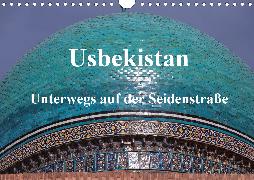 Usbekistan - Unterwegs auf der Seidenstraße (Wandkalender 2020 DIN A4 quer)