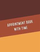 Appointment Book with Time: Undated Daily Hourly Planner Appointment Notebook with Time Slots (Volume 7)