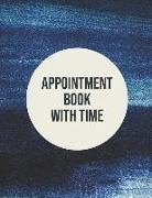 Appointment Book with Time: Undated Daily Hourly Planner Appointment Notebook with Time Slots (Volume 9)