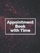 Appointment Book with Time: Undated Daily Hourly Planner Appointment Notebook with Time Slots (Volume 10)