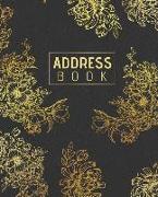 Address Book: Floral Cover 7.5x9.25 Inch Alphabetical Organizer Journal for Recording Contact Names, Addresses, Phone Numbers, Email