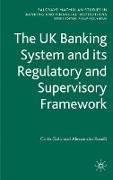 The UK Banking System and its Regulatory and Supervisory Framework