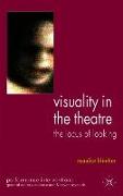 Visuality in the Theatre
