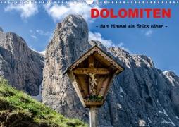 Dolomiten - dem Himmel ein Stück näher (Wandkalender 2020 DIN A3 quer)