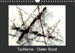 Tachisme - Dieter Borst (Calendrier mural 2020 DIN A4 horizontal)