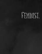 Feminist.: Academic Planner July 2019- June 2020 with Weekly and Monthly Organizer, Notes and Inspirational Quotes