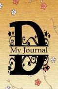 My Journal: Initial Letter D Alphabet Journal Notebook Monogram Composition Book with College Ruled Lined Blank Pages for Women or