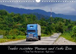 Trucks zwischen Panama und Costa Rica. (Wandkalender 2020 DIN A4 quer)
