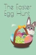 The Easter Egg Hunt: Easter Blank Lined Paperback Books for Children