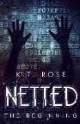 Netted: The Beginning