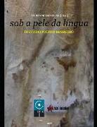 Sob a Pele Da Língua