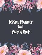 Lesson Planner and Record Book: Teacher Planner Undated Weekly Lesson Plan Book Classroom Management Organization