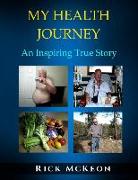 My Health Journey: An Inspiring True Story