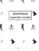 School Planner August 2019 - July 2020: Weekly, Monthly and Yearly Calendar