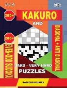 200 Kakuro and 200 Even-Odd Sudoku Diagonal + Anti Diagonal Hard - Very Hard Puzzles.: Kakuro 17x17 + 18x18 + 19x19 + 20x20 and 200 Sudpku Logic Puzzl