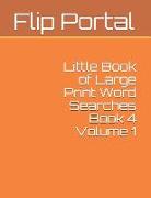 Little Book of Large Print Word Searches Book 4 Volume 1