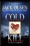 Cold Kill: The True Story of a Murderous Love