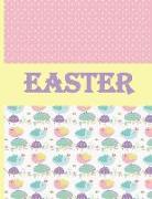 Easter: Cute Easter Chicks Sketchbook: 8.5x11 for Kids, Great for Drawing, Doodling and Sketching Pictures, Great Gift for Chi