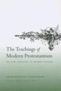 The Teachings of Modern Protestantism on Law, Politics, and Human Nature
