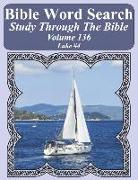 Bible Word Search Study Through the Bible: Volume 136 Luke #4