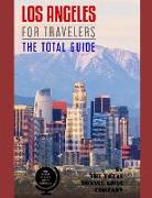 Los Angeles for Travelers. the Total Guide: The Comprehensive Traveling Guide for All Your Traveling Needs. by the Total Travel Guide Company