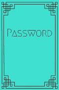 Turquoise Password Journal: A Password Journal and Logbook for Remembering Passwords