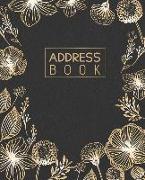 Address Book: Contacts, Addresses, Phone Numbers, Emails, Birthday and Notes, Alphabetical Organizer Journal Notebook 7.5x9.25 Inch