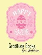 Gratitude Books for Children: Gratitude Journal Notebook Diary Record for Children Boys Girls with Daily Prompts to Writing and Practicing Happy Eas