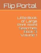 Little Book of Large Print Word Searches Book 3 Volume 1