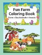 Fun Farm Coloring Book: An Activity Book for Toddlers and Preschool Kids to Learn the English Alphabet Letters from A to Z, Numbers 1-10, Farm