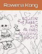 Rolleen, the Rabbit, and Friends Coloring Book 2