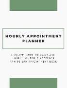 Hourly Appointment Planner: 4 Column Undated Daily and Hourly Schedule Notebook 7am to 8pm Appointment Book (Volume 5)