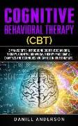 Cognitive Behavioral Therapy (Cbt): 2 Manuscripts - Introducing Cognitive Behavioral Therapy, Cognitive Behavioral Therapy Made Simple - Examples and