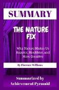 Summary: The Nature Fix: Why Nature Makes Us Happier, Healthier, and More Creative by Florence Williams