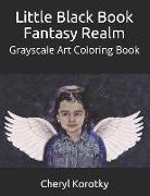 Little Black Book Fantasy Realm: Grayscale Art Coloring Book