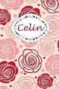 Celin: Personalisiertes Notizbuch / 150 Seiten / Punktraster / Din A5+ (15,24 X 22,86 CM) / Rosen Cover Design