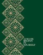 Always Believe in Yourself - Cornell Notes Notebook: Inspirational Gorgeous Green Islamic Art Notebook Is Perfect for High School, Homeschool or Colle