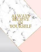 Always Believe in Yourself - Cornell Notes Notebook: Inspirational Elegant Pink Marble Notebook Is Perfect for High School, Homeschool or College Stud