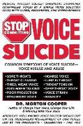 Stop Committing Voice Suicide: America's Well-Known Voice Doctor Speaks Out on the Widespread Mistreatment of Our Voices Led by the Presidents - Cele