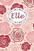 Elle: Personalisiertes Notizbuch / 150 Seiten / Punktraster / Din A5+ (15,24 X 22,86 CM) / Rosen Cover Design