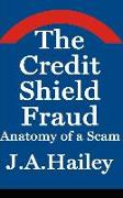 The Credit Shield Fraud: Anatomy of a Scam