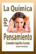 La Química del Pensamiento: Conexión Espíritu-Cuerpo